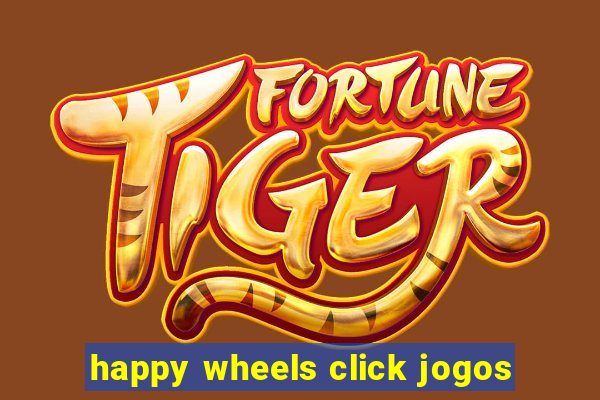 happy wheels click jogos